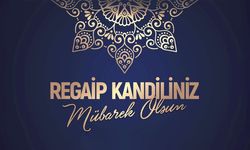 Regaip Kandiliniz Mübarek Olsun…