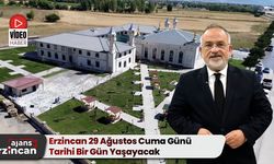 Erzincan Tarihi Bir Gün Yaşayacak