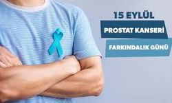15 Eylül Prostat Kanseri Farkındalık Günü