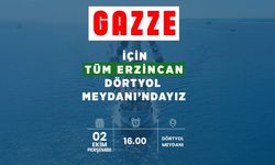 Haydi Erzincan! Gazze İçin Dörtyol’da Buluşalım