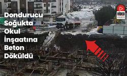Dondurucu Soğukta Okul İnşaatına Beton Döküldü