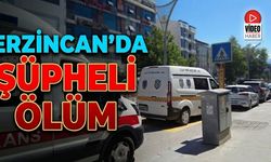Erzincan’da Şüpheli Ölüm