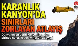Karanlık Kanyon'da Sınırları Zorlayan Atlayış