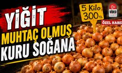 "Yiğit Muhtaç Olmuş Kuru Soğana"