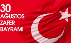 30 Ağustos Zafer Bayramı Kutlu Olsun