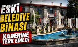 Eski Belediye Binası Kaderine Terk Edildi
