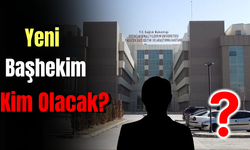 Yeni Başhekim Kim Olacak?