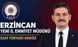 Erzincan’ın Yeni Emniyet Müdürü Esat Feryadi Doköz