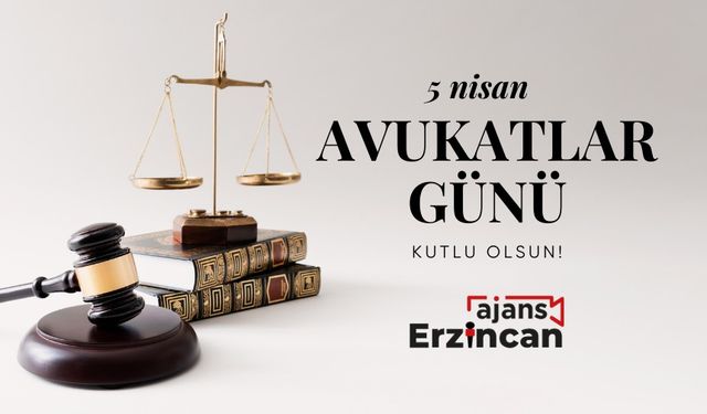5 Nisan Avukatlar Günü Kutlu Olsun