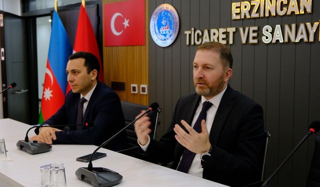 Erzincan’da "Azerbaycan’da Yatırım ve İş Fırsatları" Toplantısı Düzenlendi