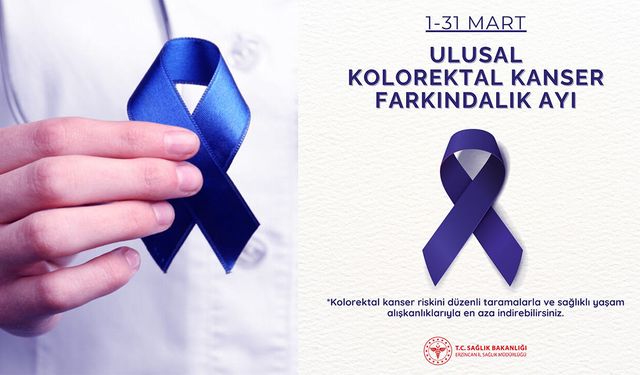 Mart Ayı Kolorektal Kanser Farkındalık Ayı