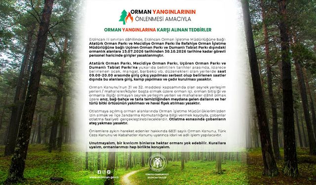 Erzincan'da Ormanlara 15 Temmuz İtibarıyla Girişler Yasak!