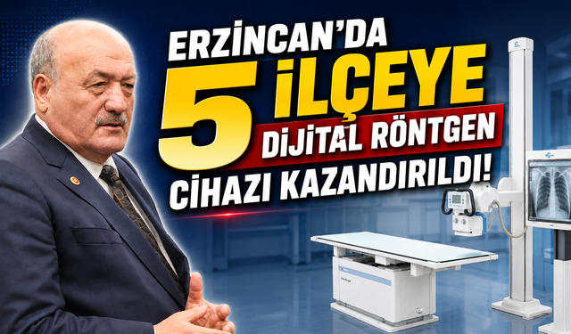 Erzincan’da 5 İlçeye Dijital Röntgen Cihazı Kazandırıldı