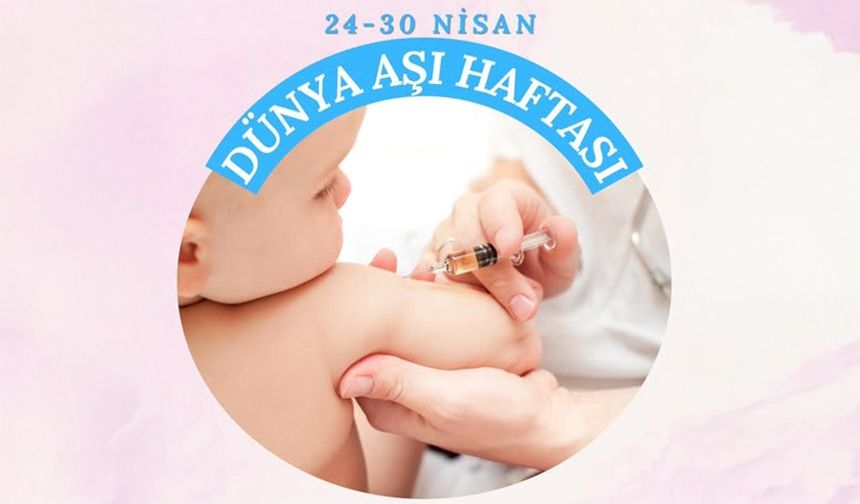 “Aşılı Çocuk, Sağlıklı Çocuk”