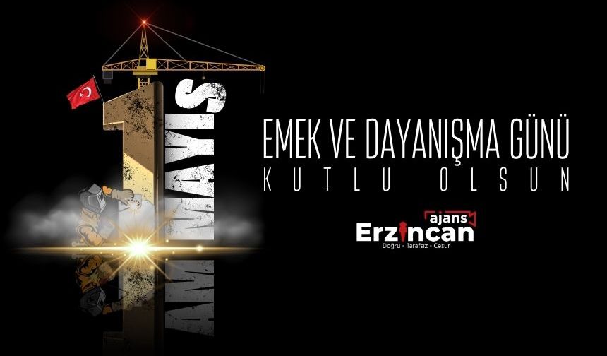 1 Mayıs Emek ve Dayanışma Günü Kutlu Olsun