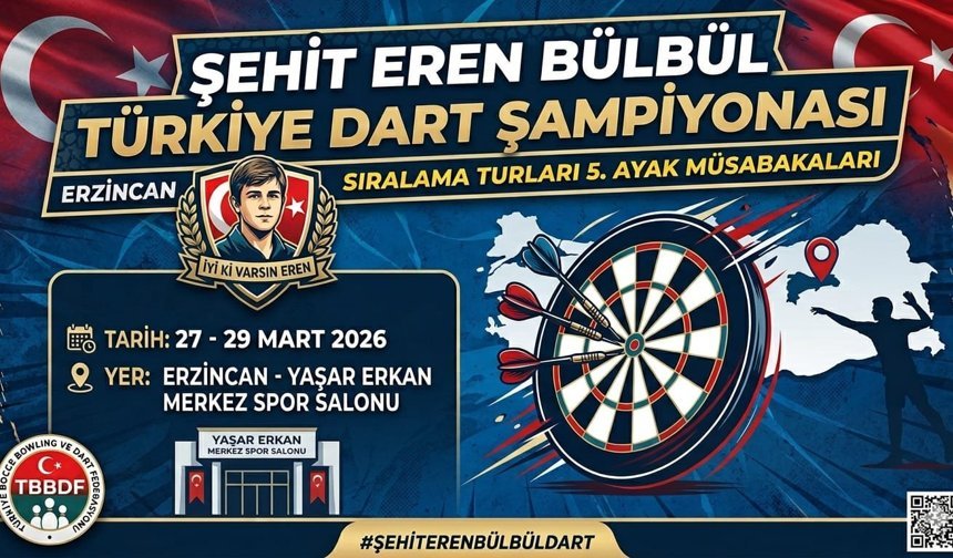 Şehit Eren Bülbül Dart Şampiyonası Erzincan’da Başlıyor