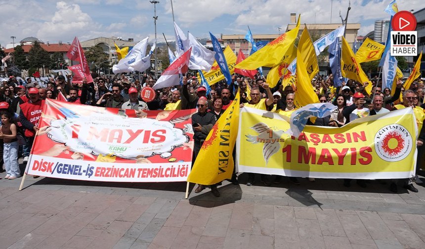 Erzincan’da 1 Mayıs Coşkuyla Kutlandı
