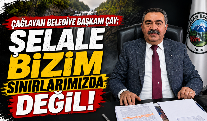 Çağlayan Belediye Başkanı Çay; Şelale Bizim Sınırlarımızda Değil