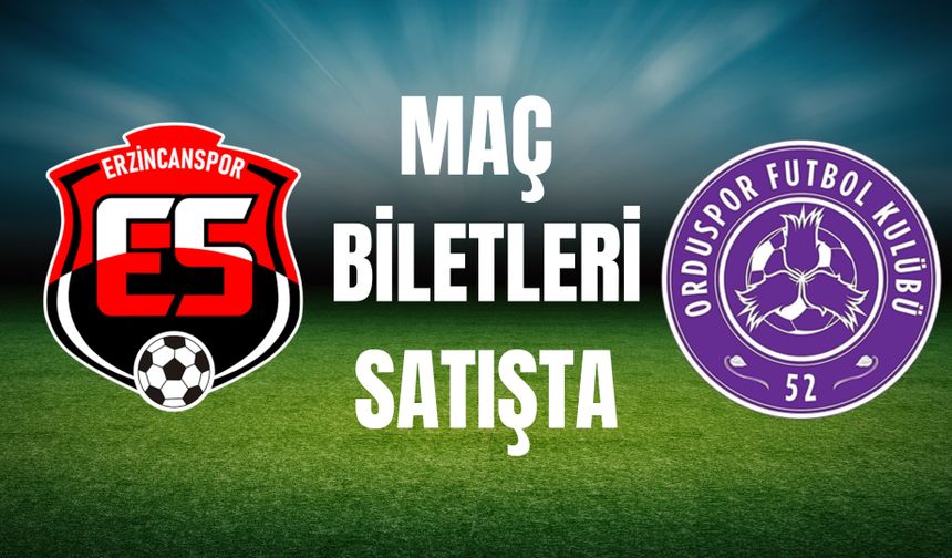 Erzincanspor–Orduspor Maçının Biletleri Bugün Satışta!